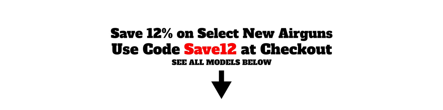 Save 12% on Select New Airguns